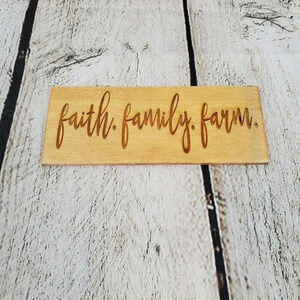 Faith Family Farm 3x7in Wood Sign